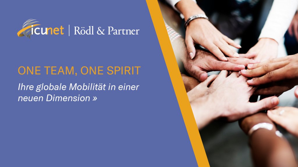 Kooperation: ICUnet.Group x Rödl & Partner. One Team, One Spirit. Ihre globale Mobilität in einer neuen Dimension.